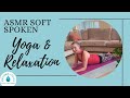 ASMR YOGA &amp; RELAXATION to FEEL HERE NOW | Unintentional ASMR | Soft Spoken