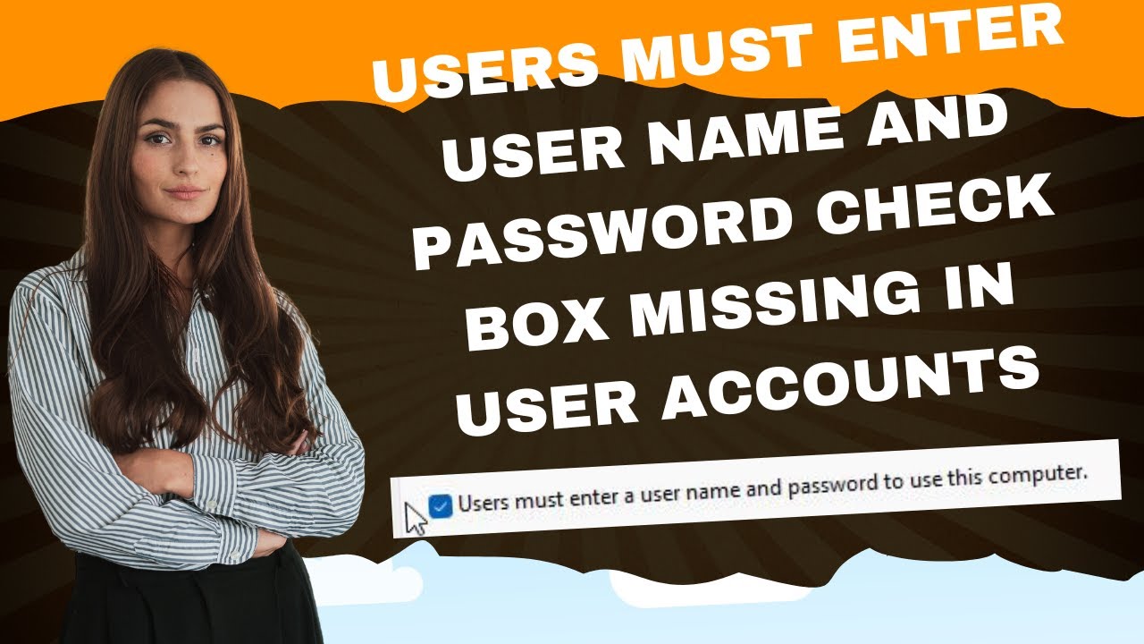 Fix Windows 11 Users Must Enter User Name and Password Check Box ...