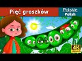 Pięć groszków | Bajki na Dobranoc | Bajki dla Dzieci | Polish Fairy Tales