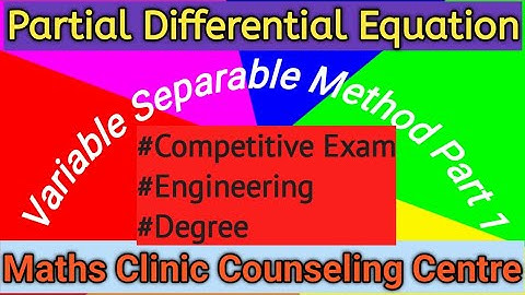 Variable Separable Method Part 1 PDE l BE BTech BSc MSc BCA MCA gate exam