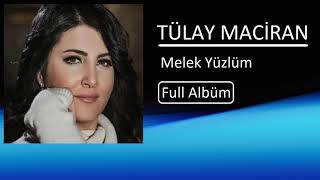 Tülay Maciran - Melek Yüzlüm ( Full Albüm )