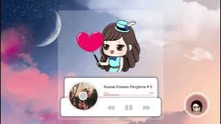 Cute Korean Ringtone | Part 5