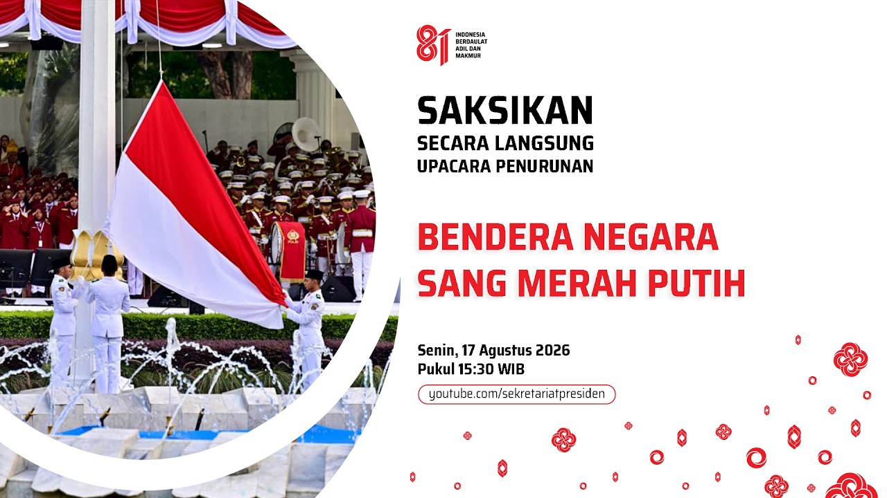 LIVE: Upacara Penurunan Bendera Negara Sang Merah Putih, Istana Merdeka, 17 Agustus 2026