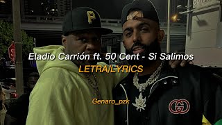 Eladio Carrión ft. 50 Cent - Si Salimos || LETRA\/LYRICS