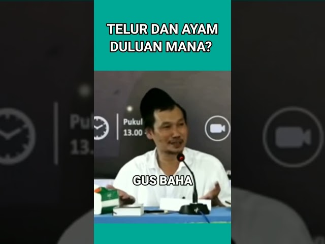 Gus Baha: Telur dan Ayam Duluan Mana? class=