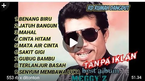 MEGGY Z Full Album   BEST Terbaik..,!! Benang Biru !! Jatuh Bangun !!Mahal !! CINTA HITAM,,,VIRAL
