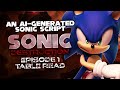 Sonic Destruction - Ep. 1 (AI-Generated Sonic Script)