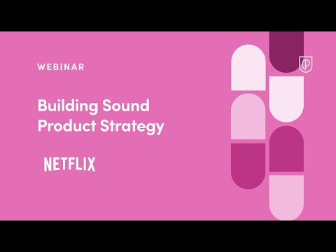 Webinar: Building Sound Product Strategy by Netflix Sr PM, Ameya Joshi
