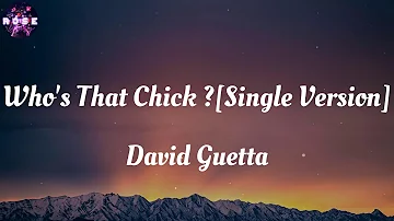 David Guetta - Who's That Chick ? (feat. Rihanna) [Single Version] (Lyrics)