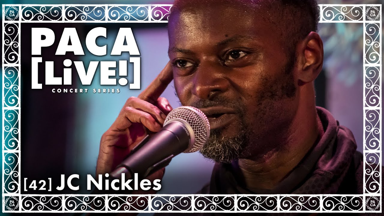 JC Nickles - PACA [LiVE!] Concert Series [42]