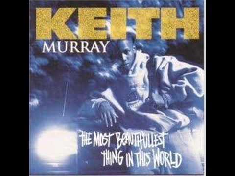 the most beautifullest thing in this world keith murray