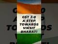 GST 2.0: India Cuts Tax Slabs | Viksit Bharat journey starts!