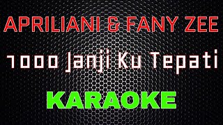 Aprilian & Fany Zee - 1000 Janji Ku Tepati [Karaoke] | LMusical