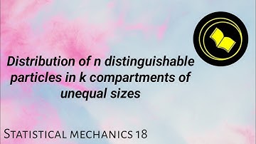 Distribution of n distinguishable particles in k compartments of unequal sizes.