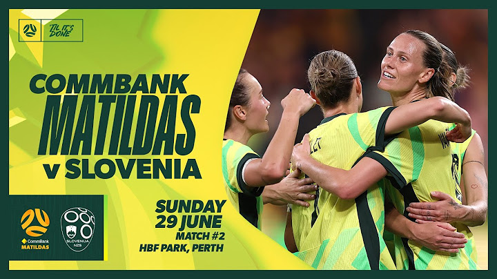 CommBank Matildas v Slovenia | International Friendly Match 2
