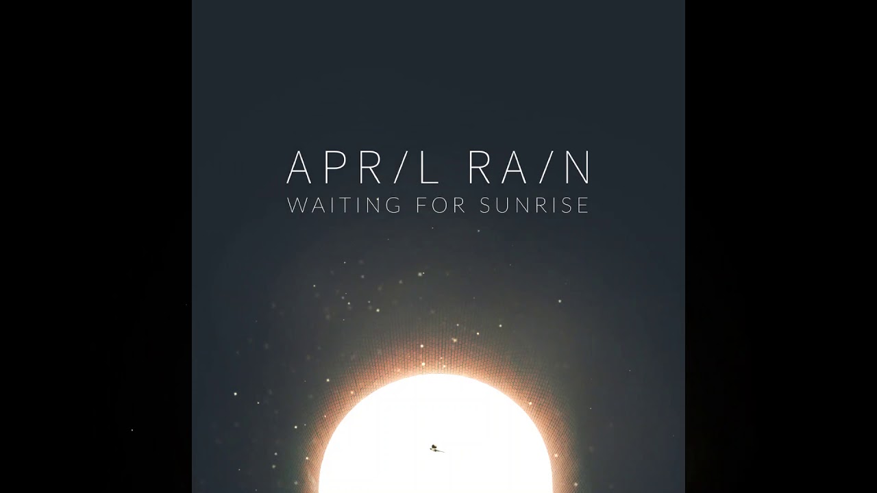 April Rain: Waiting For Sunrise (2013)