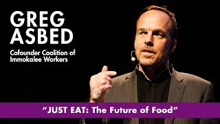 Coalition of Immokalee Workers Cofounder Greg Asbed - 2018 Tom Tom Founders Festival