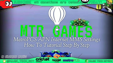 MetroPCS APN Settings Internet MMS 2017 How To Tutorial Step By Step Instructions Unlocked Phones