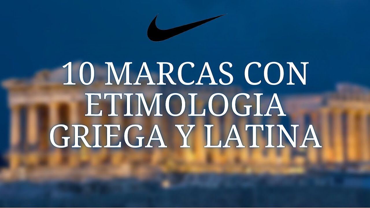 TOP 10 Marcas Comerciales con ETIMOLOGÍAS Griega y Latina 🏛️ ¿Naik
