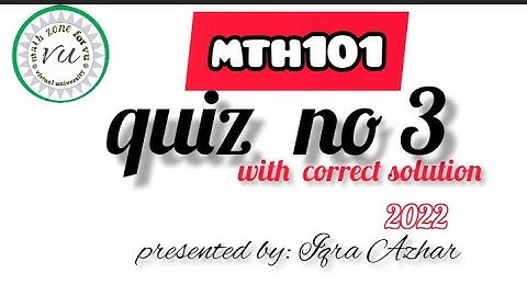 mth101  quiz 2 2022