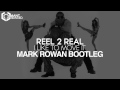 Reel 2 Real - I Like To Move It (Mark Rowan Bootleg)