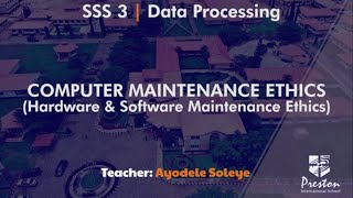 Computer Maintenance Ethics (Hardware & Software Maintenance Ethics) - SSS3 Data Processing