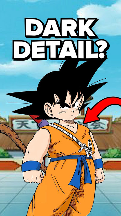 Dragon Ball’s Dark Detail