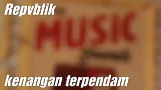 Download Lagu Repvblik - kenangan terpendam ( cover kedai27) MP3 Download Lagu Repvblik - kenangan terpendam ( cover kedai27) MP3