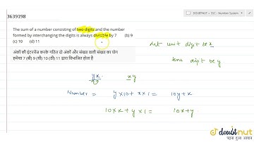 The sum of a number consisting of two digits and the number formed by interchanging the digits i...