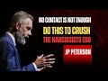 No Contact Is Not Enough Do This To Crush Narcissist Ego | jordan Peterson Motivation #narcisist