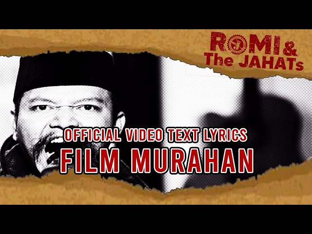 ROMI & The JAHATs - Film Murahan (OFFICIAL VIDEO LIRIK) class=