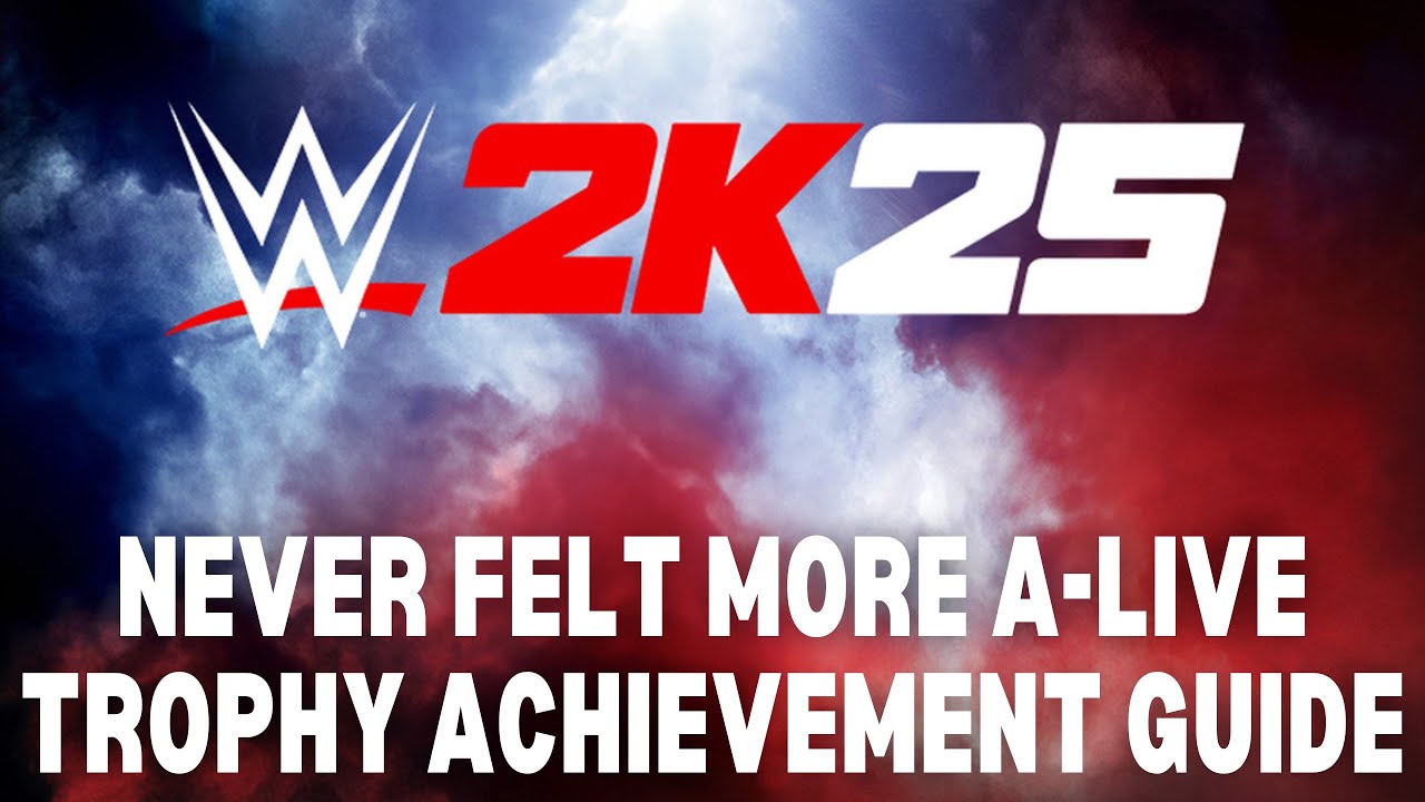 WWE 2K25 - Never Felt More A-LIVE Trophy | Achievement Guide