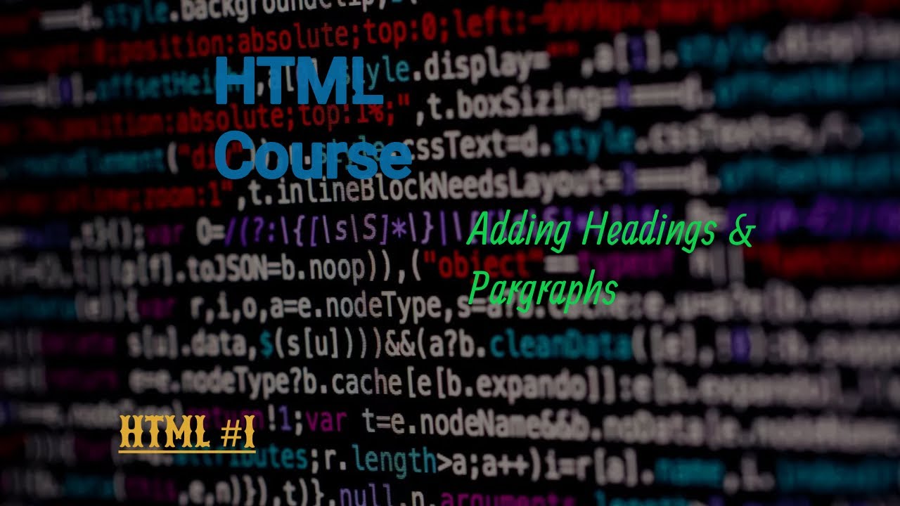 Learn HTML how to add heading and paragraphs #1 - YouTube