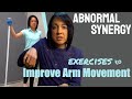 Abnormal Movement Synergy: How do you improve arm movement?