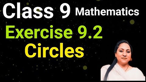 Class 9, Mathematics, Exercise 9.2, Circles, 2024 - 25, CBSE, PSEB