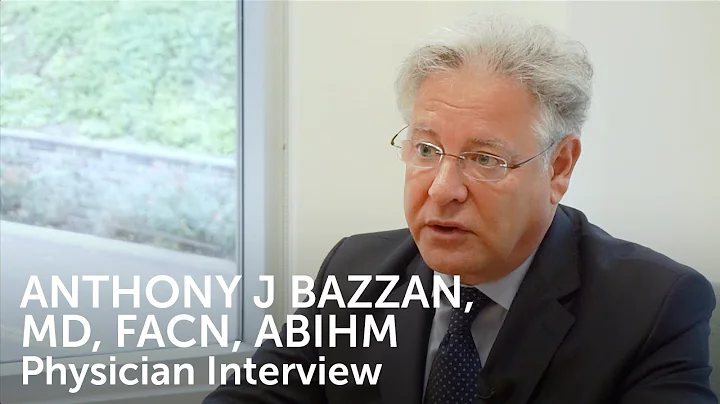 Interview with Dr. Anthony J Bazzan