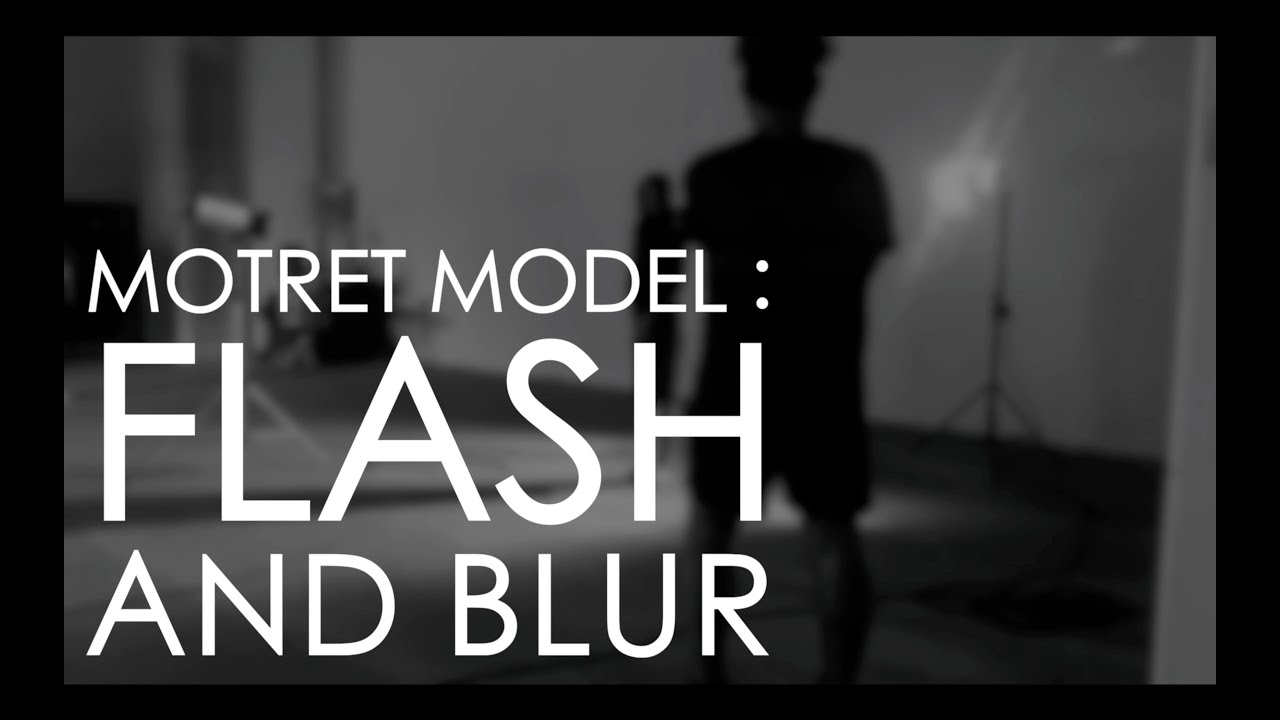 36 Motret Model 2 Flash And Blur YouTube 36 Motret Model 2 Flash And Blur YouTube