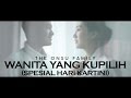 THE ONSU - Wanita Yang Kupilih (Spesial Hari Kartini)