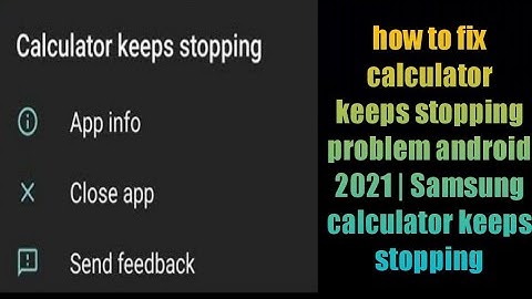 how to fix calculator keeps stopping problem android 2021 | Samsung calculator keeps stopping