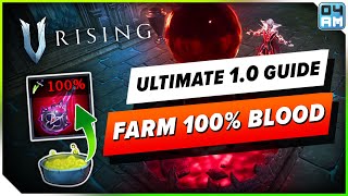 V Rising 1.0 ULTIMATE 100% Blood Farming Guide - Essentials, Best Locations, Upgrades & More!