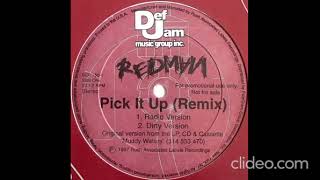 Redman - Pick It Up  REMIX - RAW/DIRTY VERSION