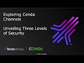 Conda channels offer three levels of security