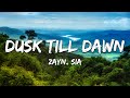 ZAYN Feat Sia Dusk Till Dawn Lyrics mp3