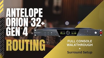 Antelope Orion 32+ Gen 4 Full Routing Setup & Updated Console Walkthrough + Surround Setup