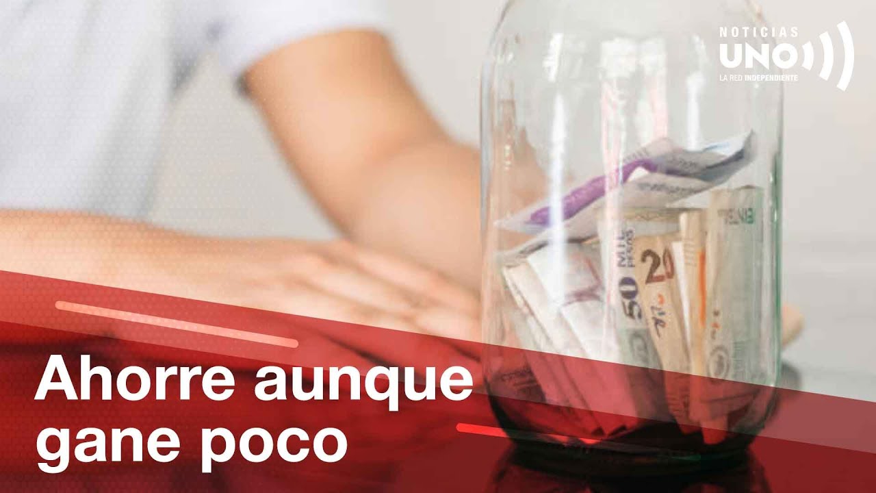 Ahorre primero, gaste después - Bancolombia | Noticias UNO