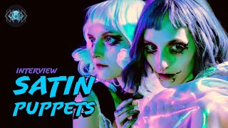Dance with your shadow self - Satin Puppets Interview @ObscuraUndead