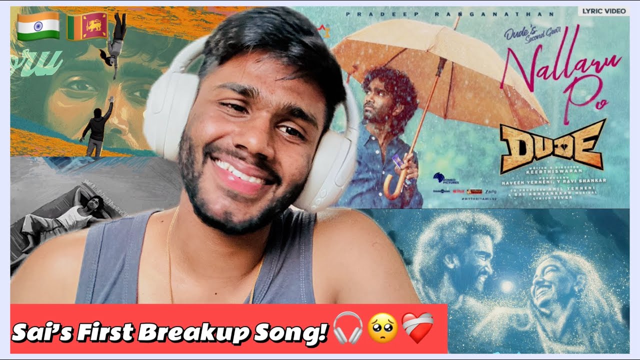 Nallaru Po Reaction | Dude | Pradeep Ranganathan | ‪@SaiAbhyankkar ‬ | Tippu | Mohit Chauhan 