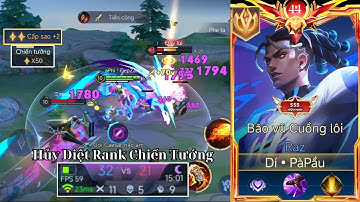 27 Phút Cho Những Trận Đấu Đá Raz Gồng Gánh Team Lên Rank Chiến Tướng Cực Mãn Nhãn Của Top 1 Raz