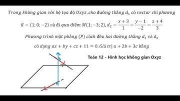 Toán 12: Trong không gian với hệ tọa độ Oxyz,cho đường thẳng d_1  có vector chỉ phương u =(1;0;-2)