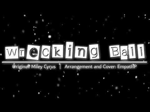 Wrecking Ball | EmpathP Arrangement feat. Natalie